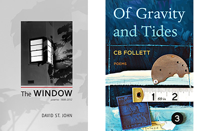 2 new books. The Window by David St. John and Of Gravity and Tides by CB Follett